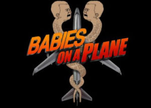 BABIES ON A PLANE-snakes on a plane