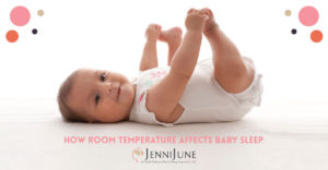 How Room Temperature Effects Baby Sleep Jenni June Llc